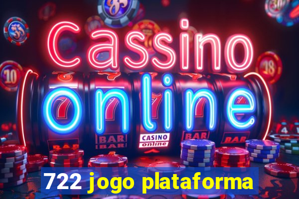 722 jogo plataforma